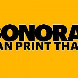 Sonora Can Print That
